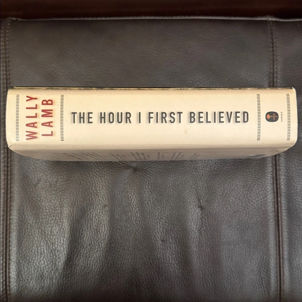 Wally Lamb “The Hour I First Believed” Hardcover Novel